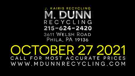 Cash for Scrap Metal Prices 10-27-21 in Philadelphia by M Dunn Recycling Cash for your Scrap Metal in Philadelphia at M Dunn Recycling. Make extra money bringing in scrap metal such as Aluminum Siding, Aluminum Car parts, Aluminum Cans, Brass, Copper, Lead Batteries, Aluminum Wheels, Romex Wire, Copper Extension Cords and more